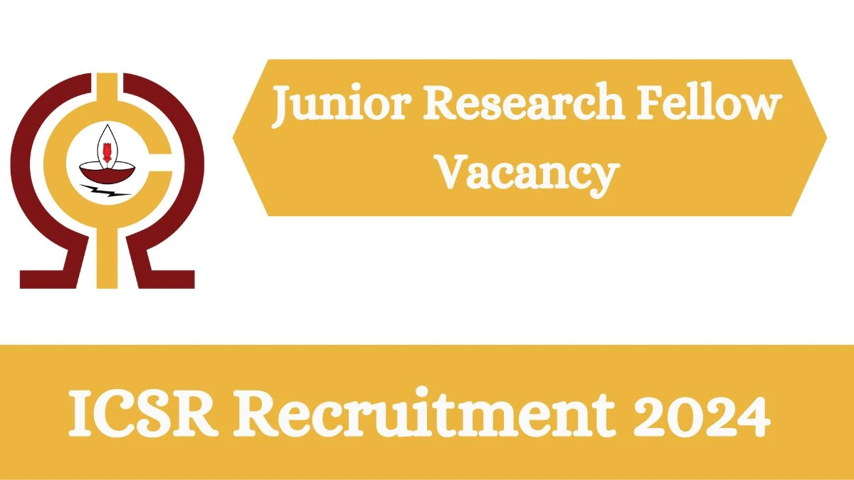 Apply Online for ICSR Recruitment 2024 Junior Research Fellow Notification 07 March 2024