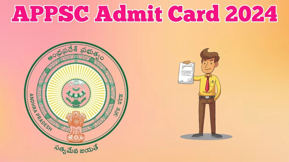 APPSC Admit Card 2024 Release Direct Link to Download APPSC Group 1 Admit Card psc.ap.gov.in - 18 March 2024
