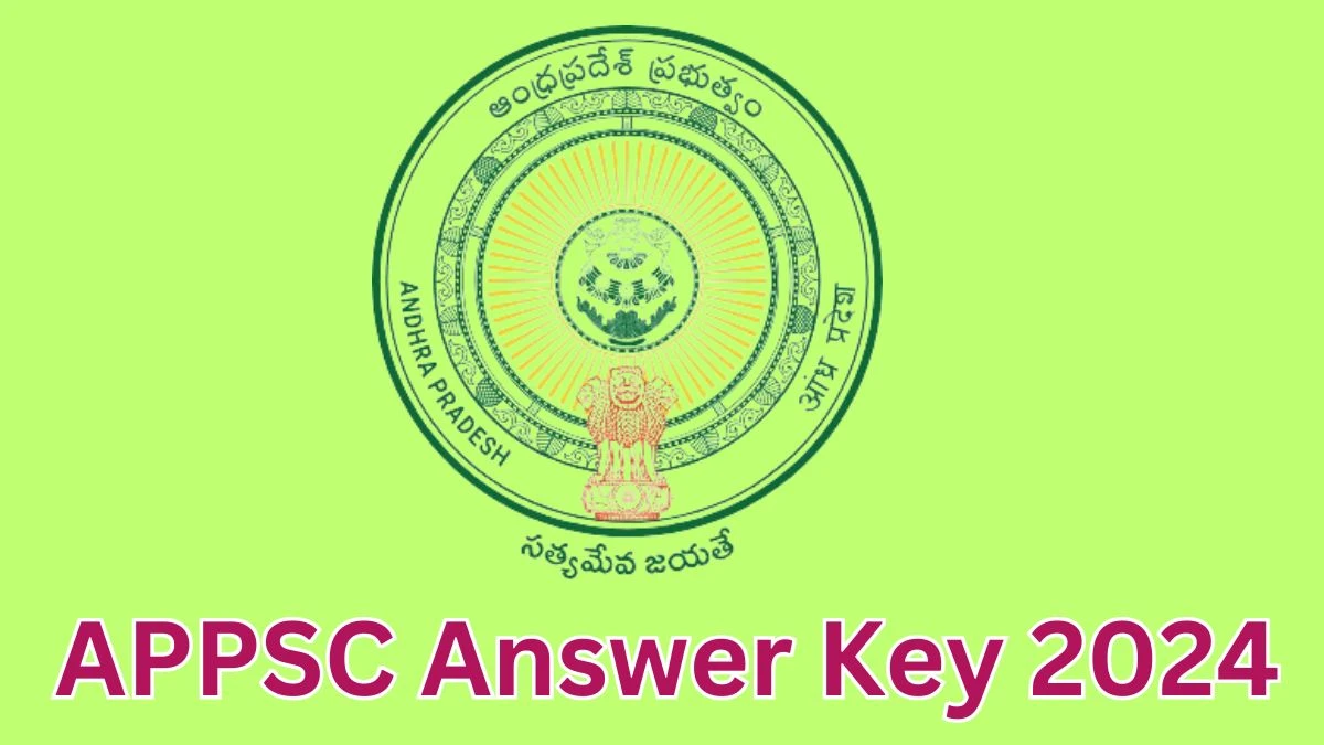 APPSC Group 1 Answer Key 2024 to be out for Group 1: Check and Download answer Key PDF @ psc.ap.gov.in - 18 March 2024