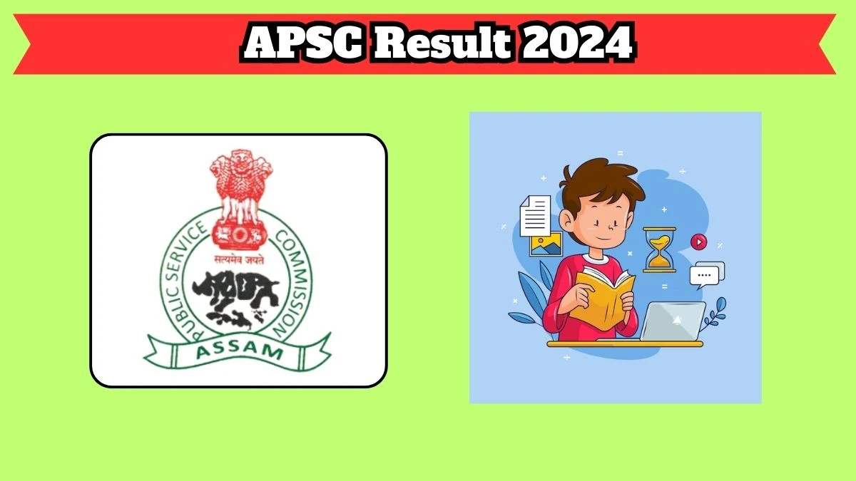APSC Result 2024 Declared apsc.nic.in Inspector Check APSC Merit List Here - 28 March 2024