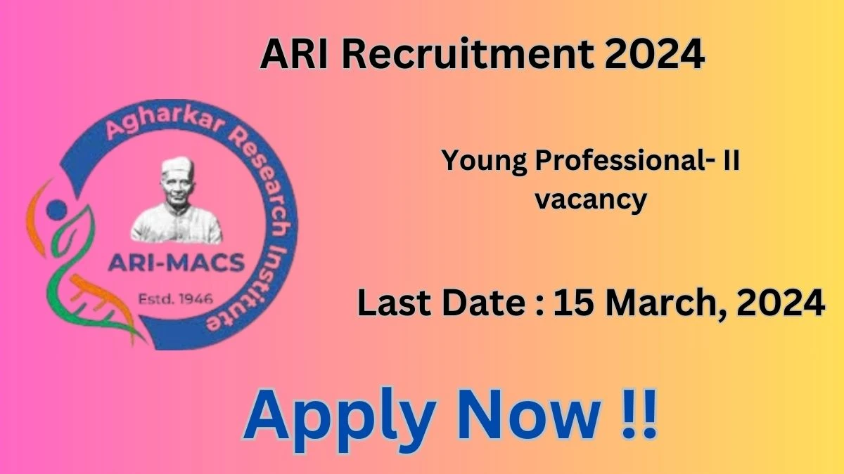 ARI Recruitment 2024: Check Vacancies for Young Professional- II Job Notification, Apply Online