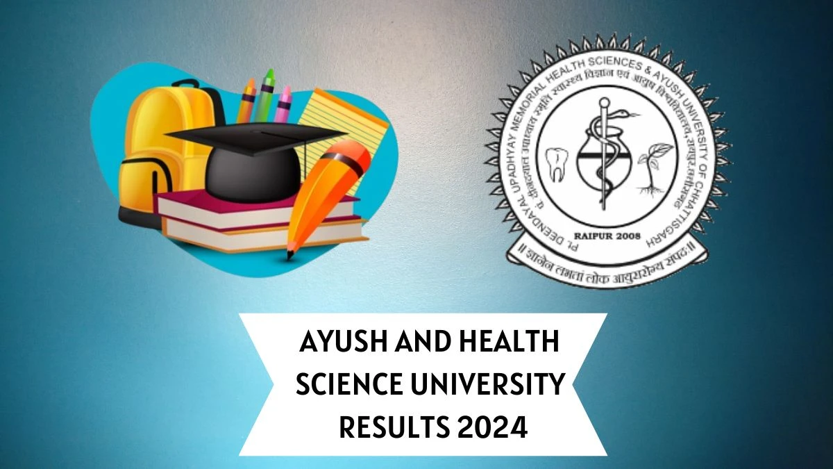 Ayush and Health Science University Results 2024 (OUT) Direct Link to Check Panel Result of B.D.S. 3rd Year Mark sheet at cghealthuniv - ​19 Mar 2024