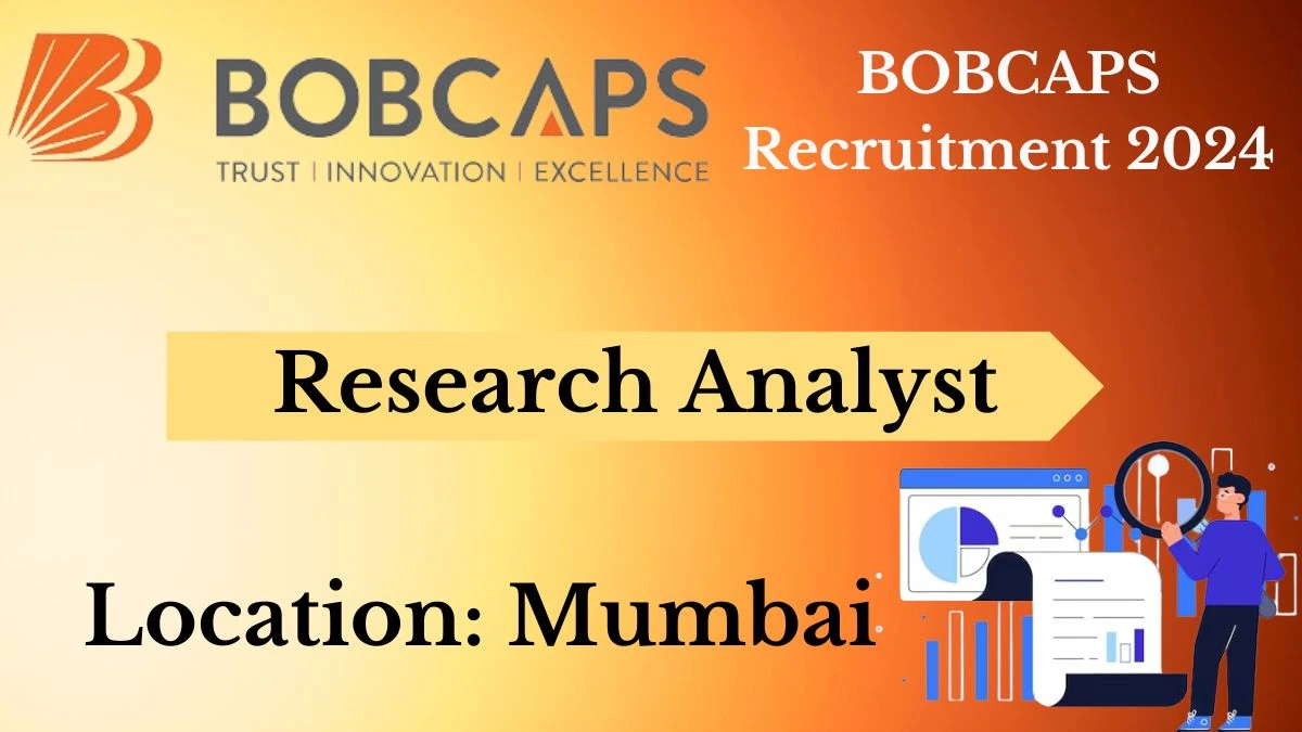 BOBCAPS Recruitment 2024 | Research Analyst  job vacancies Apply Now