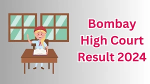 Bombay High Court Result 2024 Declared bombayhighcourt.nic.in Mali Check Bombay High Court Merit List Here - 13 March 2024