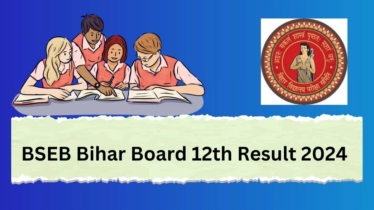 BSEB Bihar Board 12th Result 2024 (To Be Released) biharboardonline.bihar.gov.in