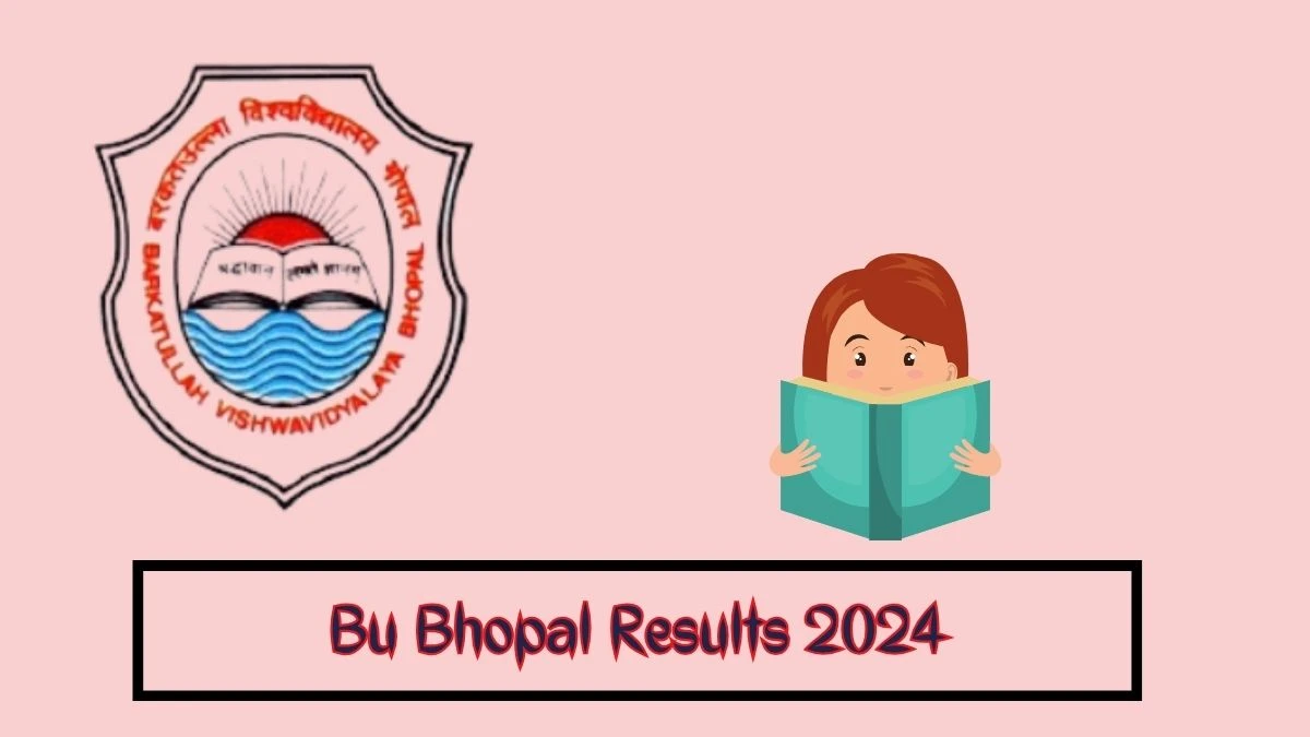Bu Bhopal Results 2024 (OUT) to Check LLB Part III Old Sem 5 Exam at bubhopal.ac.in ​18 Mar 2024