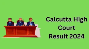Calcutta High Court Result 2024 Declared calcuttahighcourt.gov.in PA/ Stenographer, Grade-A Check Calcutta High Court Merit List Here