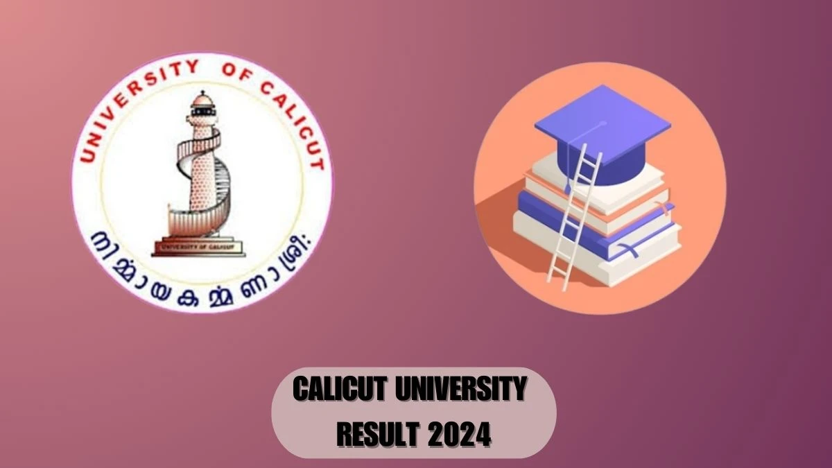 Calicut University Result 2024 (Out) Direct Link to Check Result for 3rd Sem M.sc. Applied Zoology Mark sheet Details at uoc.ac.in - 26 Mar 2024