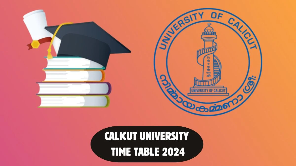 Calicut University Time Table 2024 (Declared) Check Exam 1st and 2nd Sem B.Arch. Reg/Supple at uoc.ac.in, Here - 19 Mar 2024