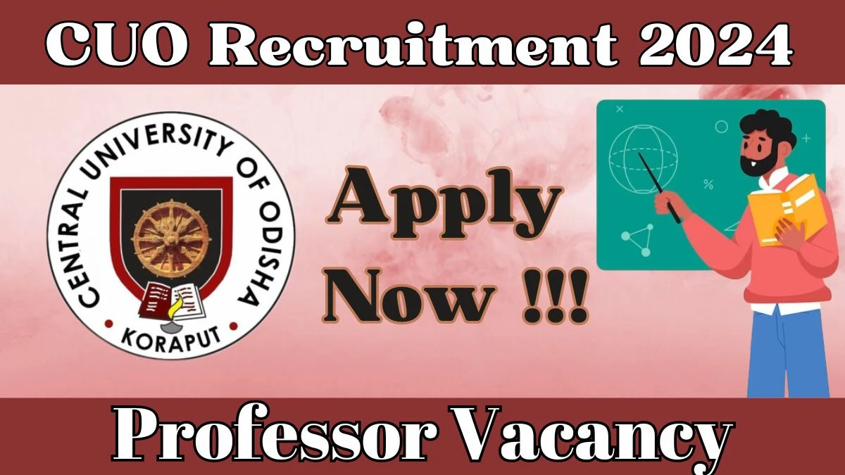 Central University of Odisha Recruitment 2024, Apply for Professor Posts - Dont Miss It!