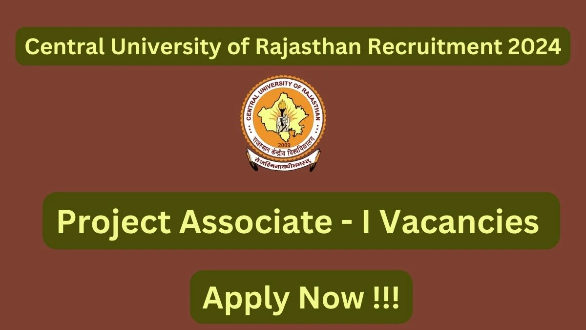 Central University of Rajasthan Recruitment 2024 Notification for Project Associate - I Vacancy 1 posts at curaj.ac.in