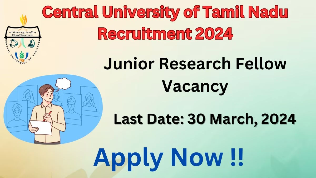 Central University of Tamil Nadu Recruitment 2024 Notification for Junior Research Fellow Vacancy 01 posts at cutn.ac.in