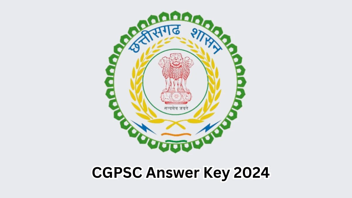 CGPSC Answer Key 2024 Out psc.cg.gov.in Download Assistant Director and Other Posts Answer Key PDF Here - 13 March 2024