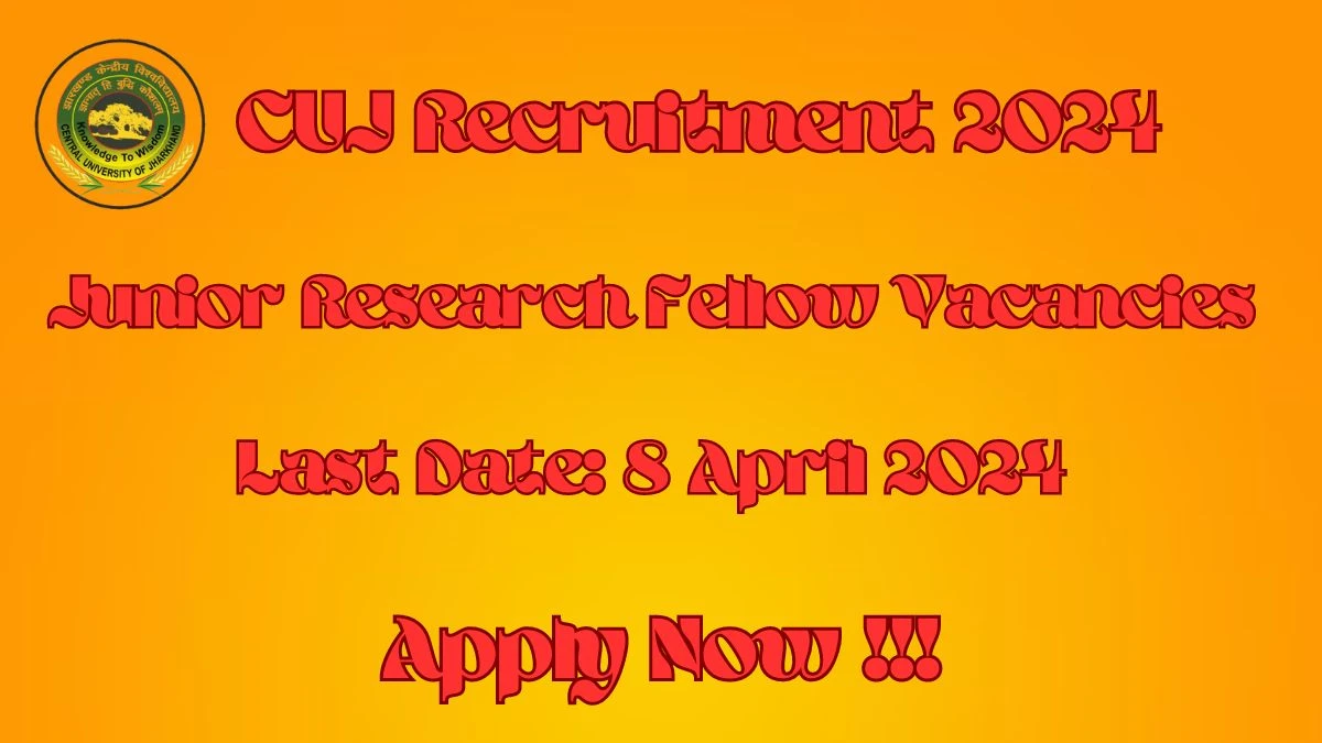 CUJ Recruitment 2024: Check Vacancies for Junior Research Fellow Job Notification
