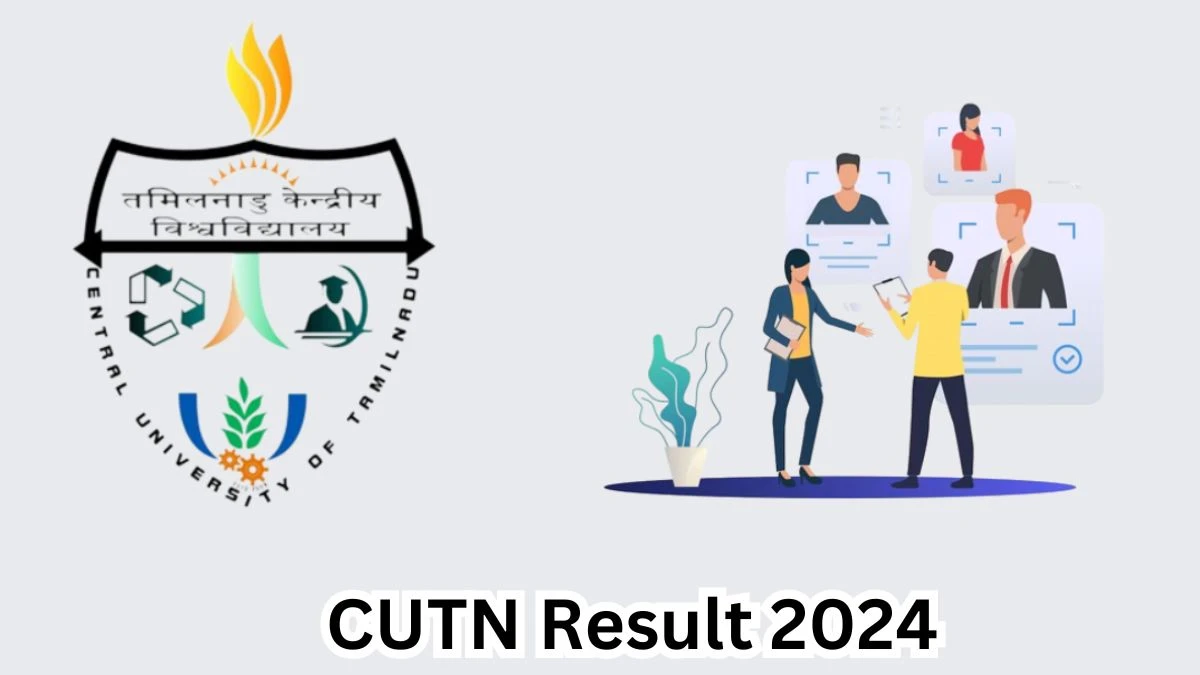 CUTN Result 2024 Declared cutn.ac.in Assistant Professor Check CUTN Merit List Here - 26 March 2024