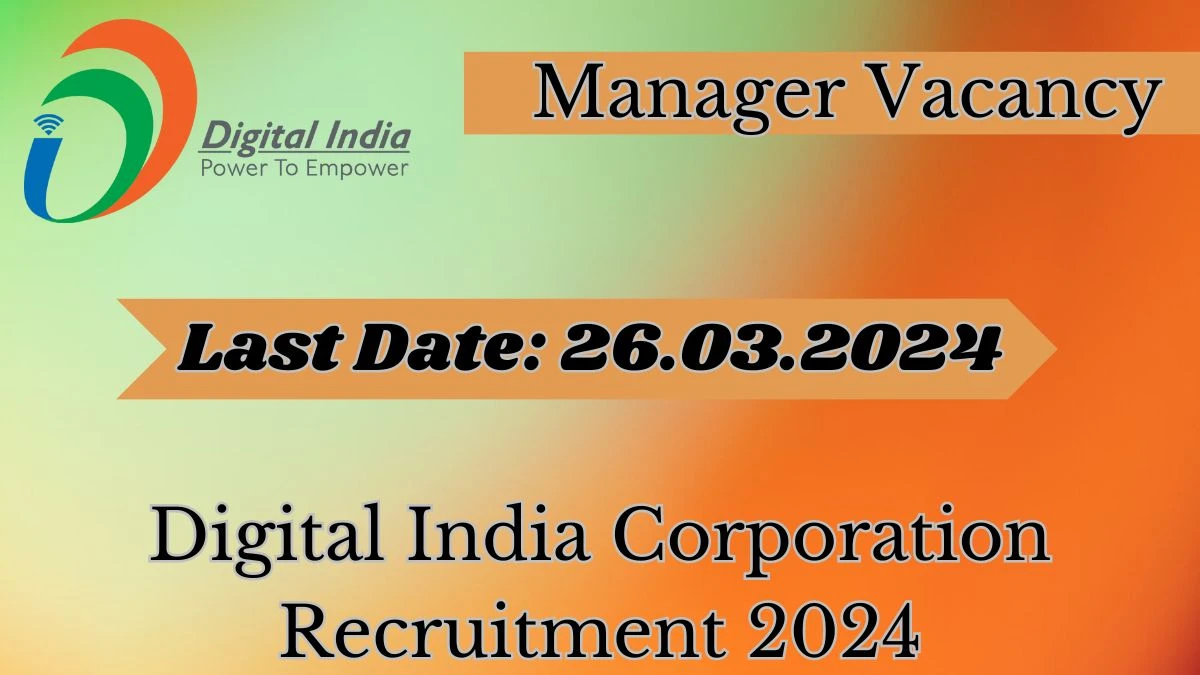 Digital India Corporation Recruitment 2024: Check Vacancies for Manager Job Notification, Apply Online