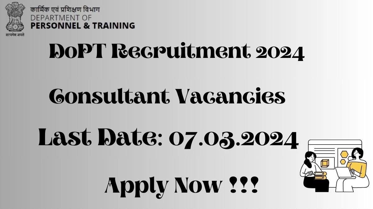 DoPT Recruitment 2024: Check Vacancies for Consultant Job Notification