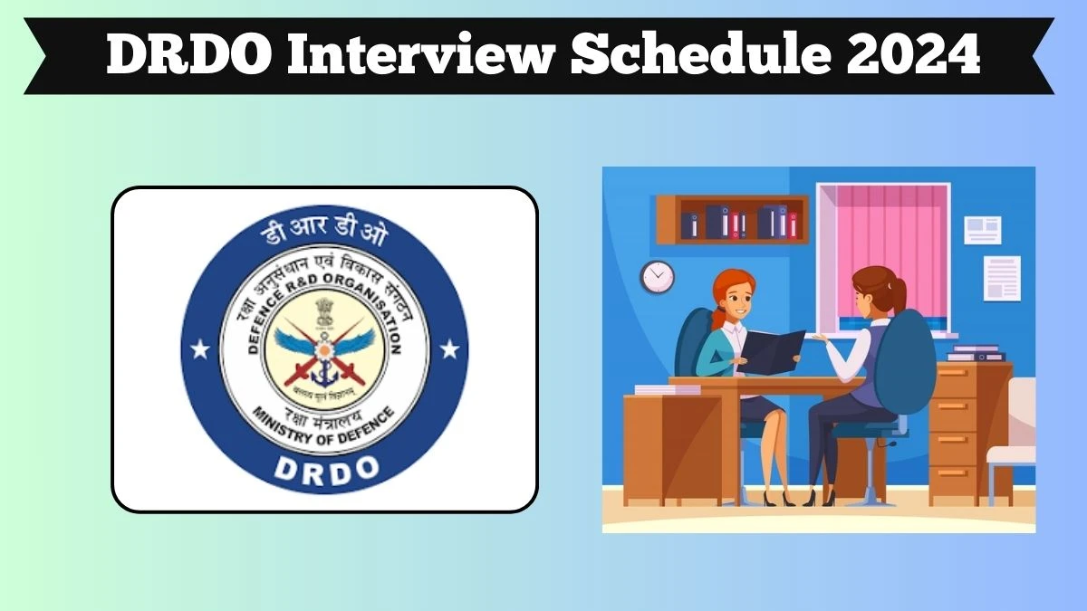 DRDO Interview Schedule 2024 for Junior Research Fellow Posts Released Check Date Details at drdo.gov.in - 28 March 2024