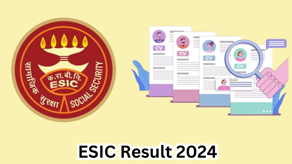 ESIC Senior Residents Result 2024 Announced Download ESIC Result at esic.gov.in - 26 March 2024