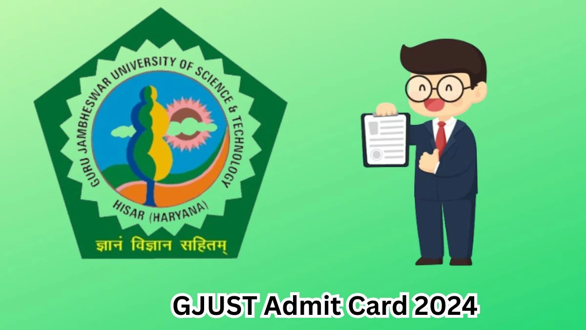 GJUST Admit Card 2024 Release Direct Link to Download GJUST Lab Attendant And Work Inspector Admit Card gjust.ac.in - 16 March 2024