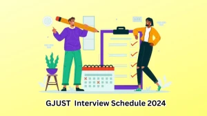 GJUST Interview Schedule 2024 (out) Check 27-03-2024 and 28-03-2024 for Assistant Professor Posts at gjust.ac.in - 12 Mar 2024
