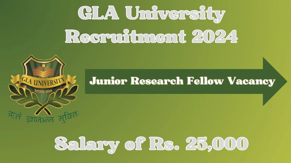 GLA University Recruitment 2024 Notification for Junior Research Fellow Vacancy 01 posts at gla.ac.in