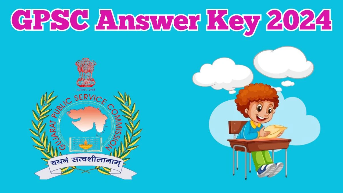 GPSC Answer Key 2024 Out gpsc.gujarat.gov.in Download Assistant Professor Answer Key PDF Here - 27 March 2024