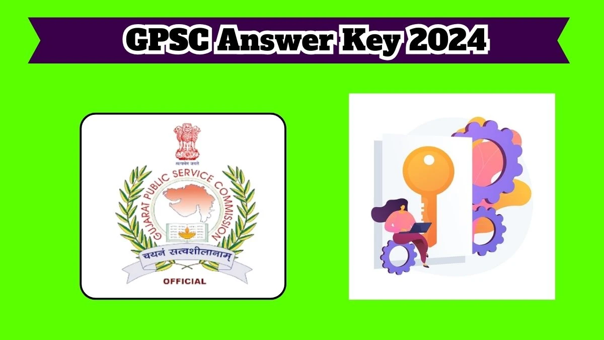 GPSC Answer Key 2024 Out gpsc.gujarat.gov.in Download State Tax Officer and Other Posts Answer Key PDF Here - 26 March 2024