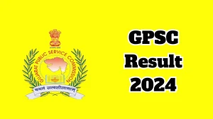 GPSC Result 2024 Released gpsc.gujarat.gov.in Assistant Engineer Check GPSC Merit List Here - 08 March 2024