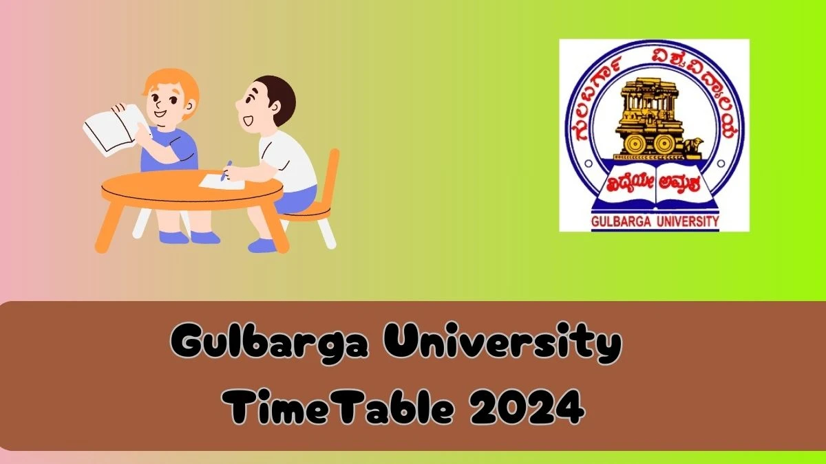 Gulbarga University TimeTable 2024 (Out) Check Exam Date Sheet of B.V.A VIth Sem Painting  at gug.ac.in, Here - 30 Mar 2024