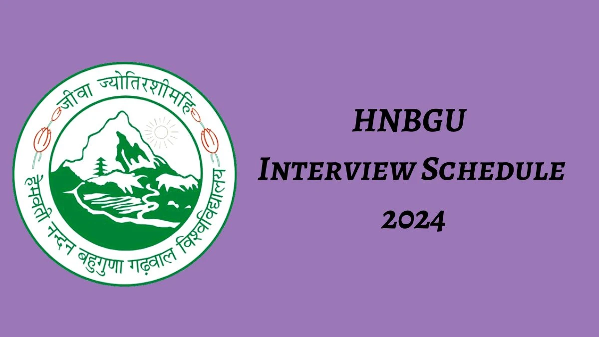 HNBGU Interview Schedule 2024 (out) Check 18-03-2024 for Guest Faculty Posts at hnbgu.ac.in - 12 March 2024