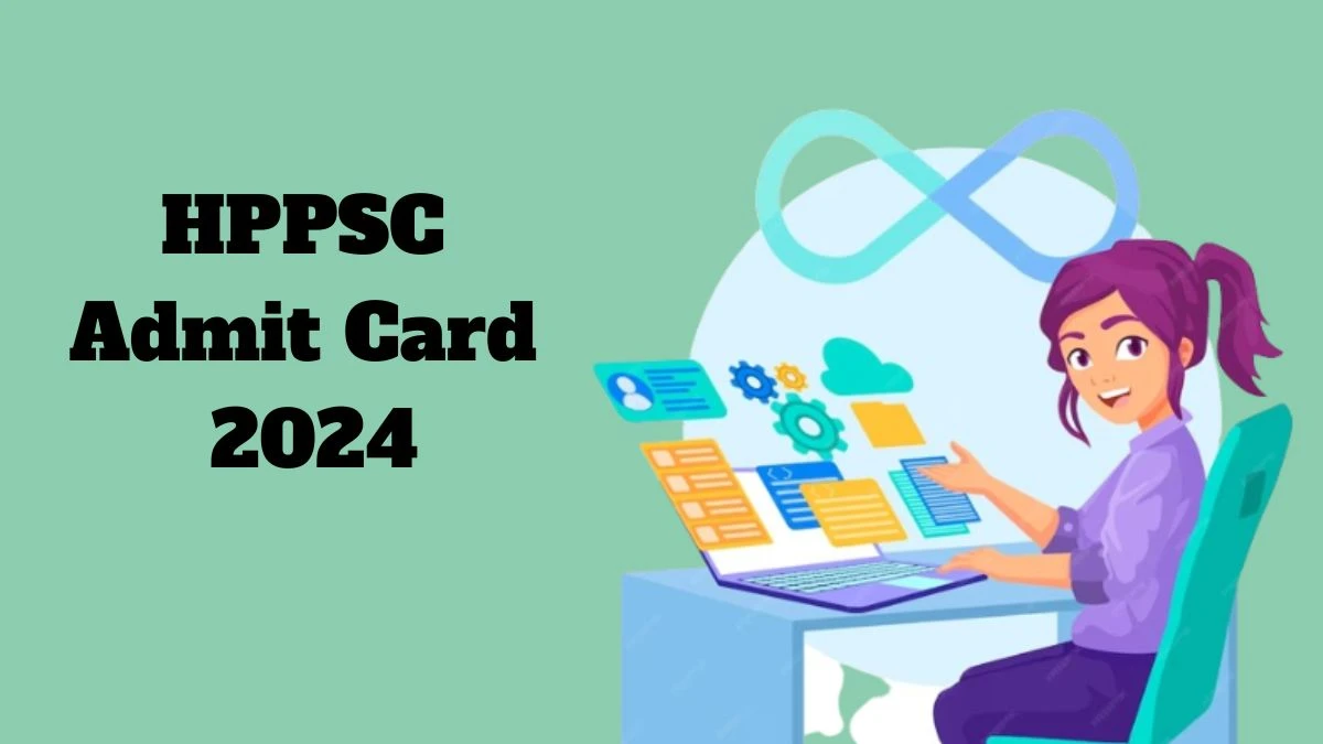 HPPSC Admit Card 2024 will be declared soon hppsc.hp.gov.in Steps to Download Hall Ticket for Assistant Professor - 07 March 2024