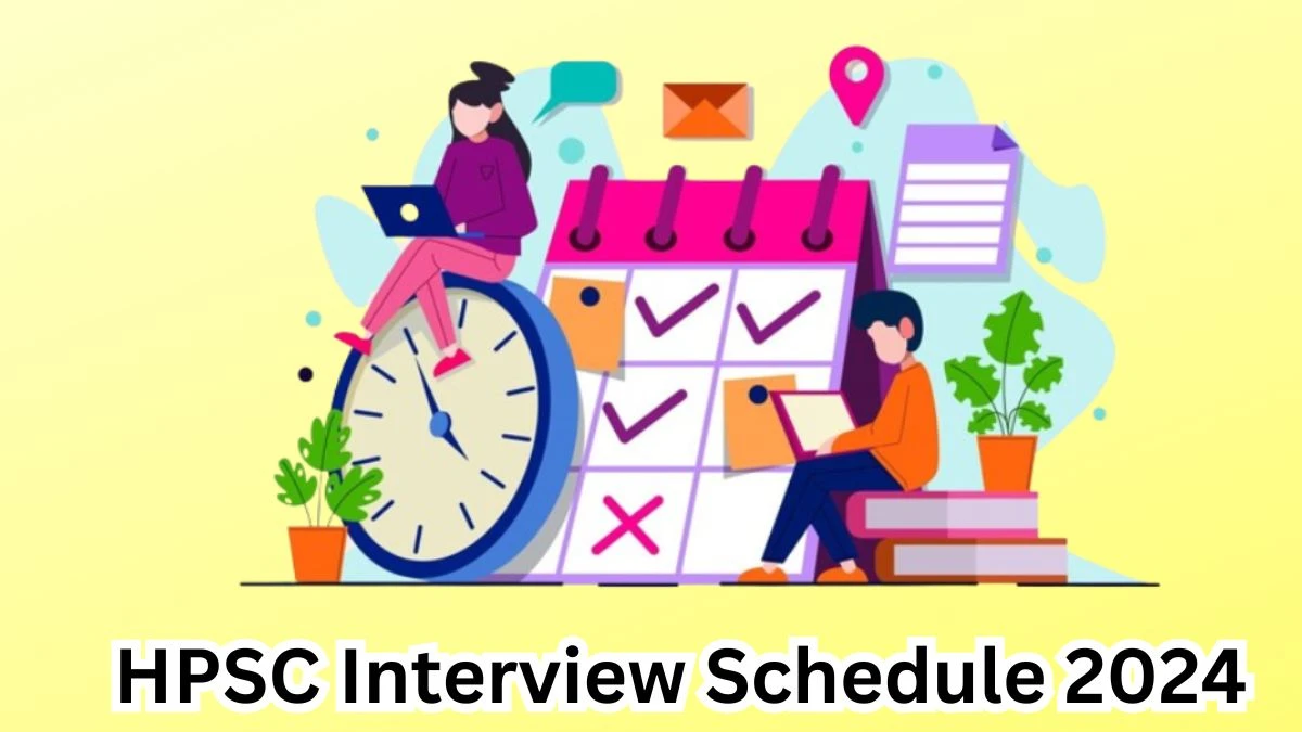 HPSC Interview Schedule 2024 (out) Check 22-04-2024 to 25-04-2024 for  Post Graduate Teacher Posts at hpsc.gov.in - 25 March 2024