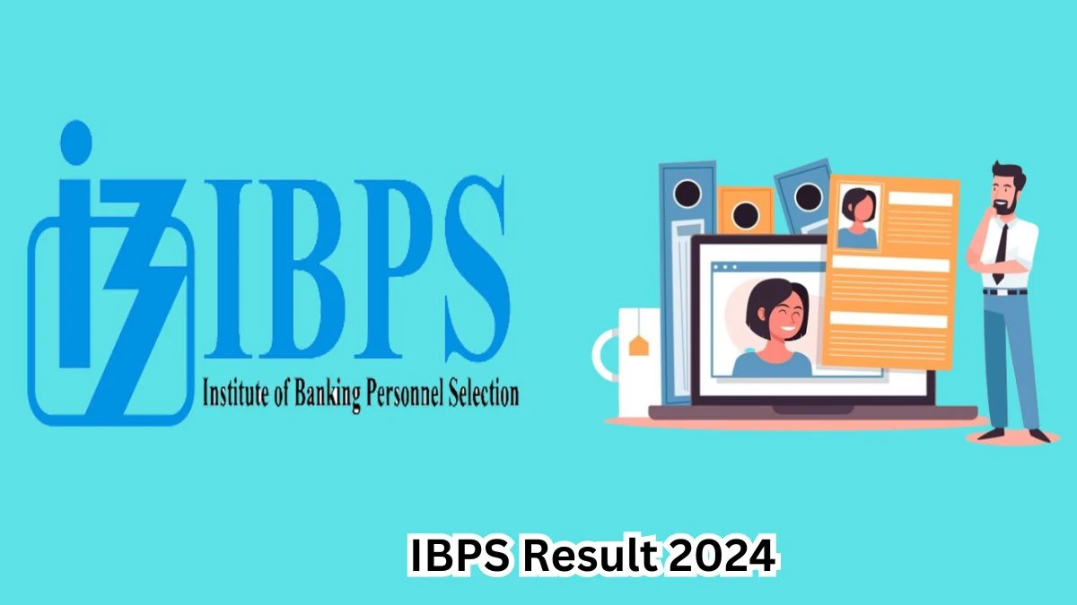 IBPS Specialist Officers Result 2024 Announced Download IBPS Result at ibps.in - 18 March 2024