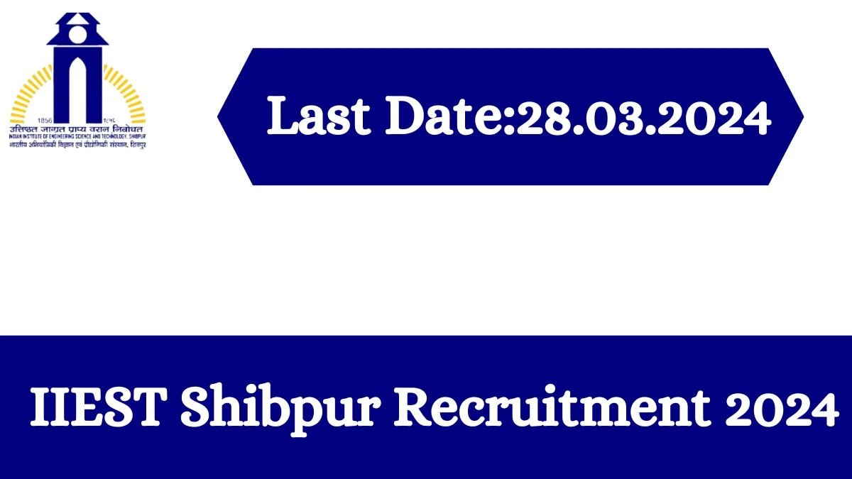 IIEST Shibpur Recruitment 2024: Check Vacancies for Deputy Registrar Job Notification, Apply Online