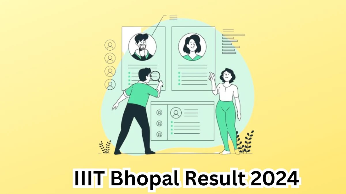 IIIT Bhopal Registrar Result 2024 Announced Download IIIT Bhopal Result at iitbhopal.ac.in - 27 March 2024