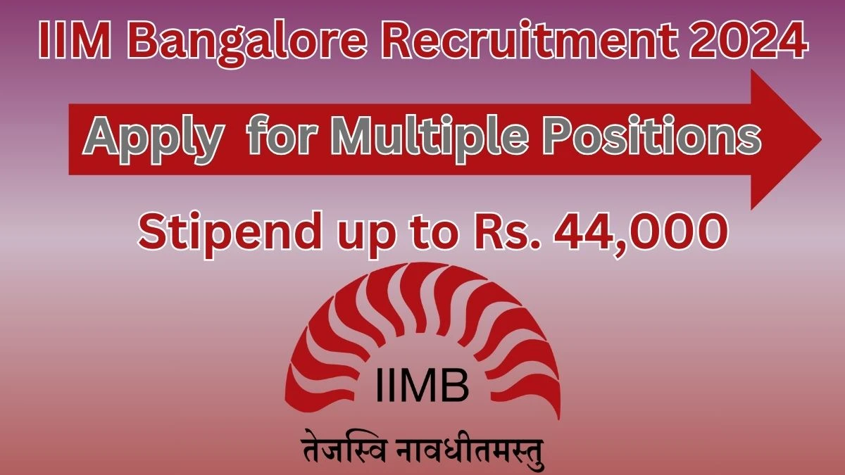 IIM Bangalore Academic Associate Recruitment 2024 - Monthly Salary Up to  44,000