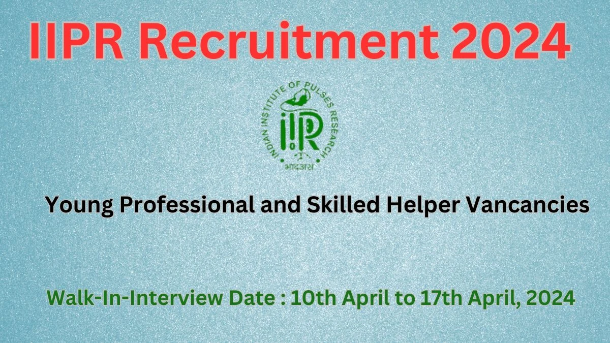 IIPR Recruitment 2024 Walk-In Interviews for Young Professional and Skilled Helper on 10th April to 17th April, 2024