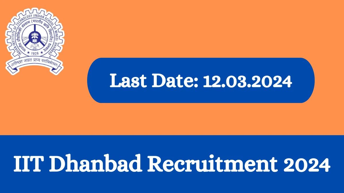 IIT(ISM) Dhanbad Recruitment 2024: Check Vacancies for Junior Research Fellow Job Notification, Apply Online