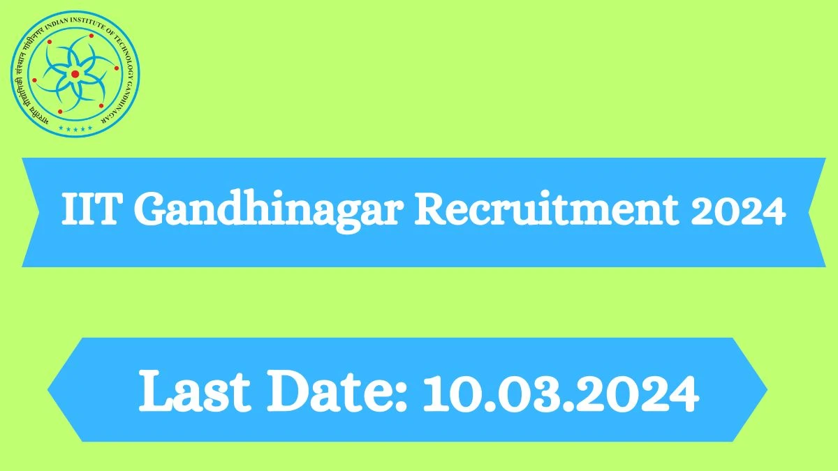 IIT Gandhinagar Recruitment 2024 Notification for Junior Research Fellow Vacancy posts at iitgn.ac.in