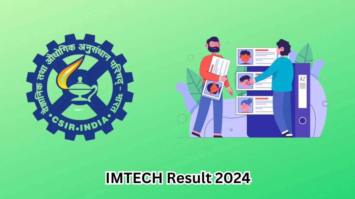 IMTECH Result 2024 Declared imtech.res.in Project Associate-I Check IMTECH Merit List Here - 12 March 2024