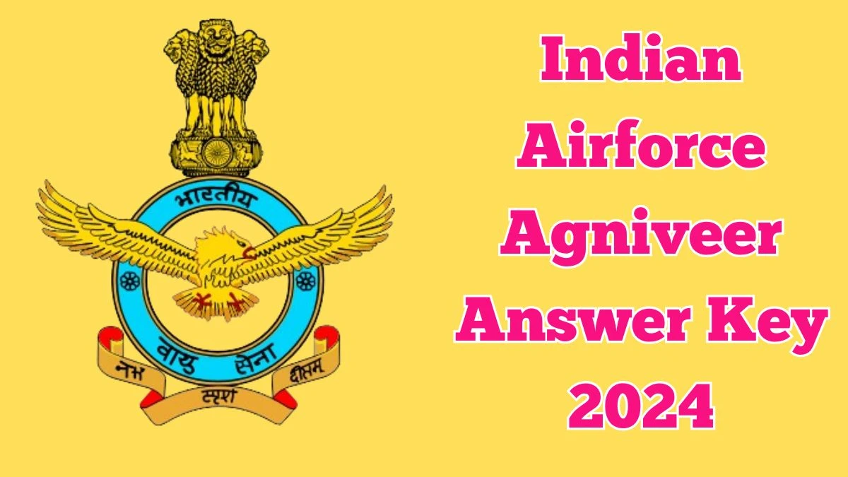 Indian Airforce Agniveer Answer Key 2024 to be out for Agniveer: Check and Download answer Key PDF @ agnipathvayu.cdac.in - 18 March 2024