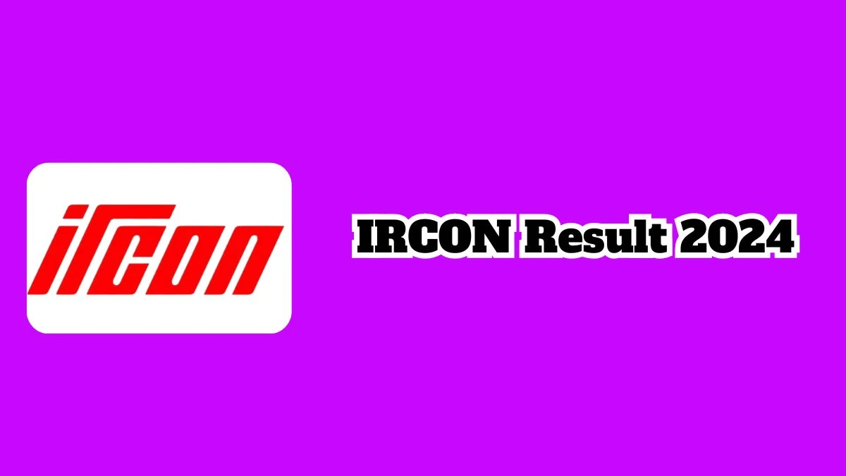 IRCON Result 2024 Declared ircon.org Engineer/Civil Check IRCON Merit List Here - 12 March 2024