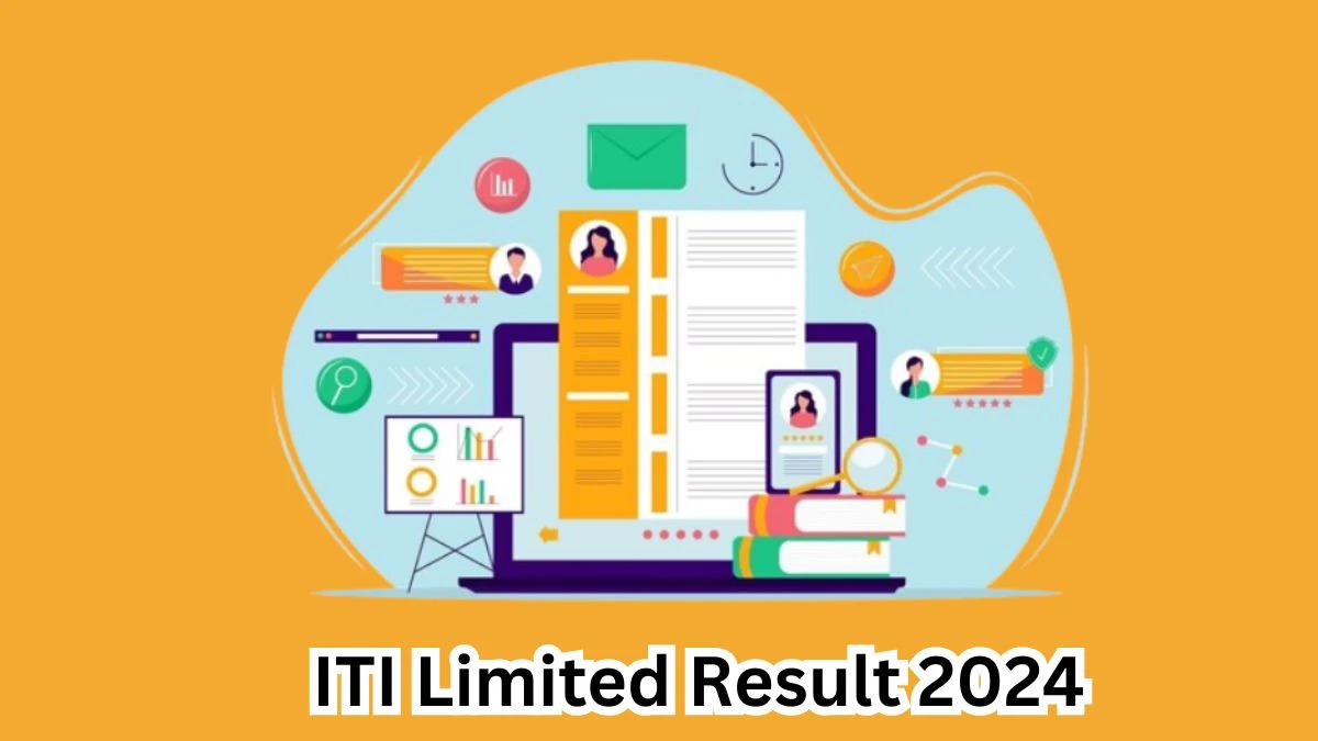 ITI Limited Advisor and Other Post Result 2024 Announced Download ITI Limited Result at itiltd.in - 26 March 2024