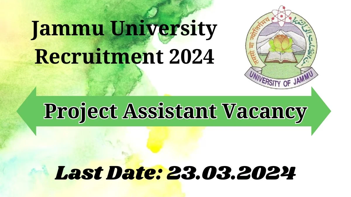 Jammu University Recruitment 2024, Apply for Project Assistant Posts - Dont Miss It!