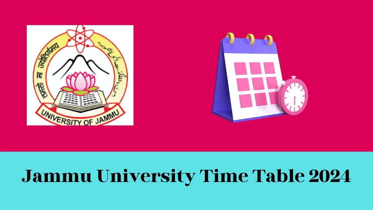 Jammu University Time Table 2024 (PDF Out) Check Exam Date Sheet of B. Sc. Paramedical 3rd Year Regular Exam at jammuuniversity.ac.in, Here - 05 MAR 2024