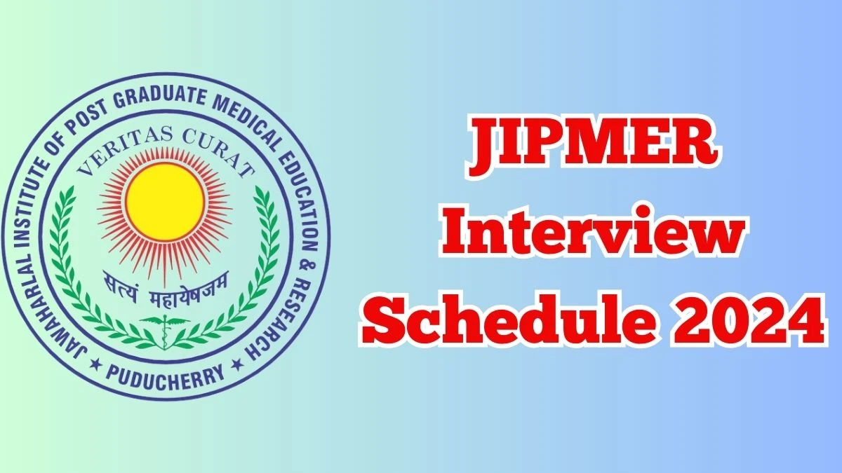 JIPMER Interview Schedule 2024 (out) Check 18-03-2024 for Project Technical Support Posts at jipmer.edu.in 14 March 2024