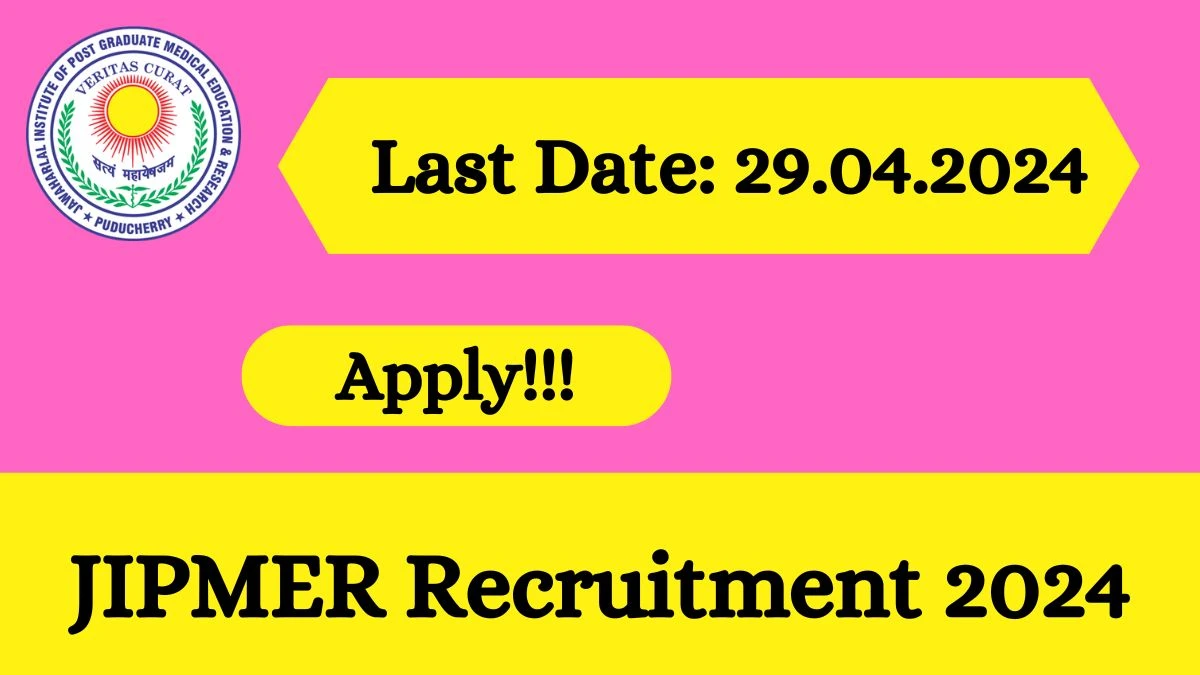 JIPMER Recruitment 2024: Check Vacancies for Deputy Director, System Analyst, Law Officer More Job Notification, Apply Online