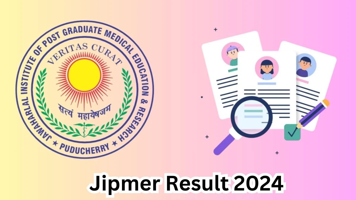 Jipmer Result 2024 Declared jipmer.edu.in Staff Nurse/Physician Assistant Check Jipmer Merit List Here - 21 March 2024
