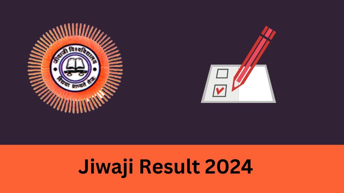 Jiwaji University Result 2024 (OUT) Direct Link to Check Result for B.SC.B.Ed. SEM-6 (ATKT), Mark sheet Details at jiwaji.edu - 02 Mar 2024